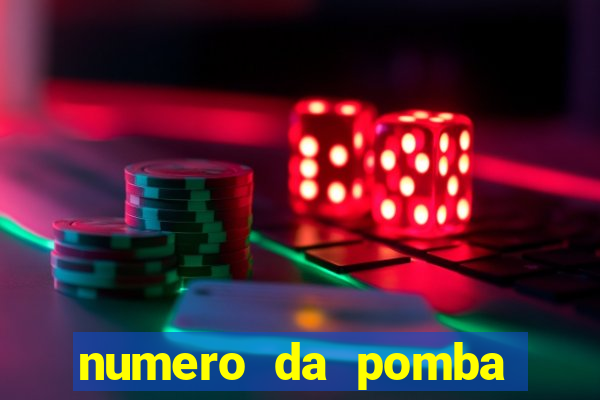 numero da pomba jogo do bicho